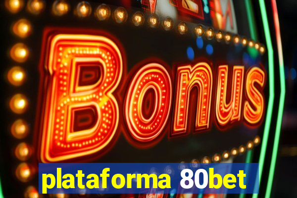 plataforma 80bet